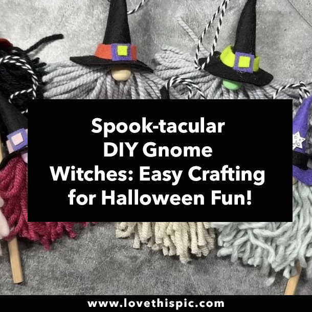 Spook-tacular DIY Gnome Witches: Easy Crafting for Halloween Fun!