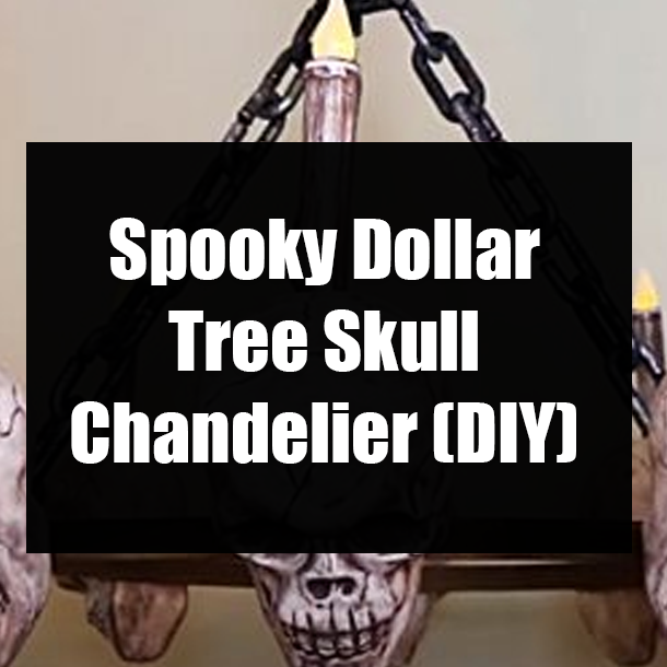 Spooky Dollar Tree Skull Chandelier (DIY)