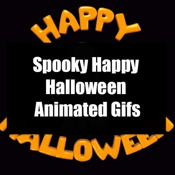 Spooky Happy Halloween Animated Gifs