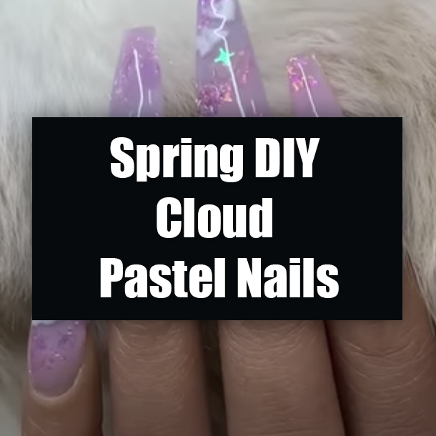 Spring DIY Cloud Pastel Nails