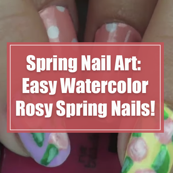 Spring Nail Art: Easy Watercolor Rosy Spring Nails!