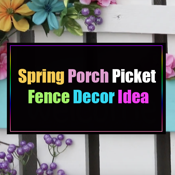 Spring Porch Picket Fence Decor Idea