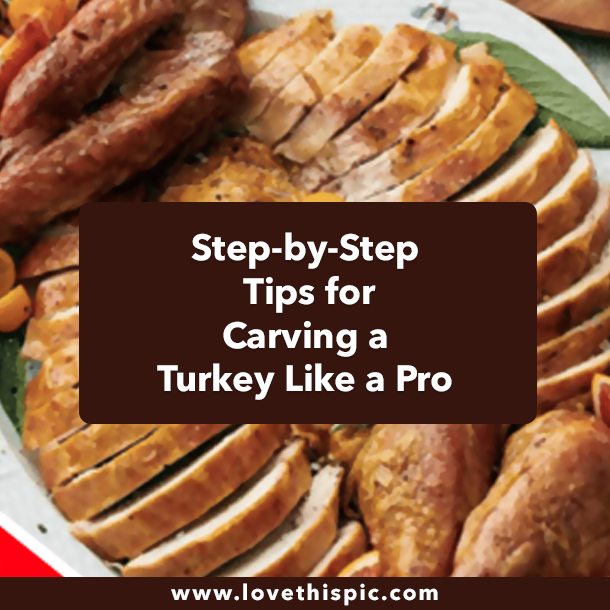 Step-by-Step Tips for Carving a Turkey Like a Pro