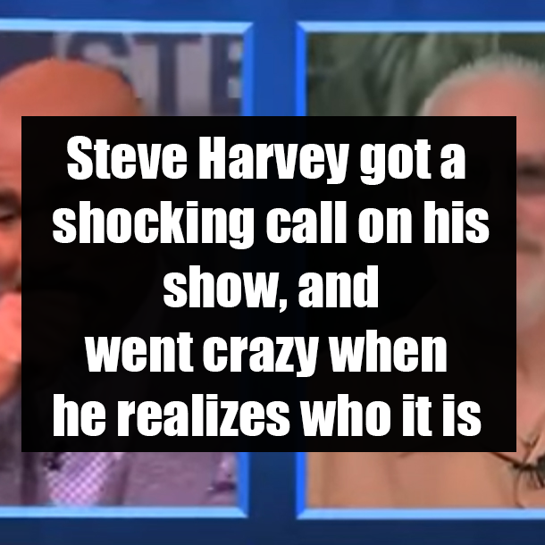 Steve Harvey got a shocking call on his show, and went crazy when he realizes who it is