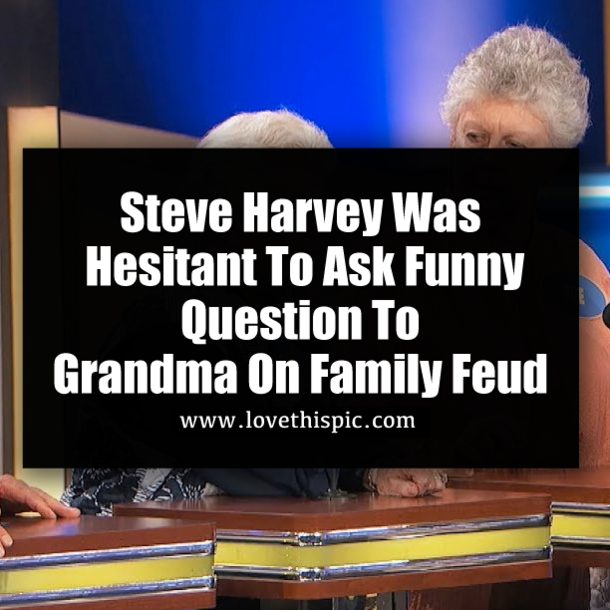 Steve Harvey Was Hesitant To Ask Funny Question To Grandma On Family Feud