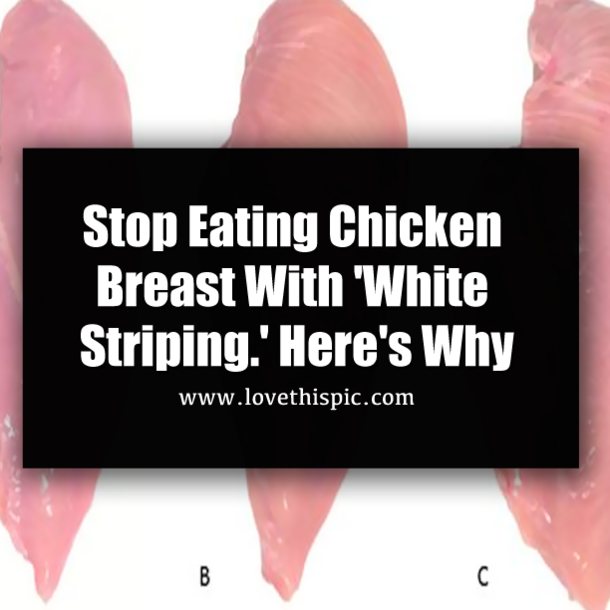 Stop Eating Chicken Breast With 'White Striping.' Here's Why