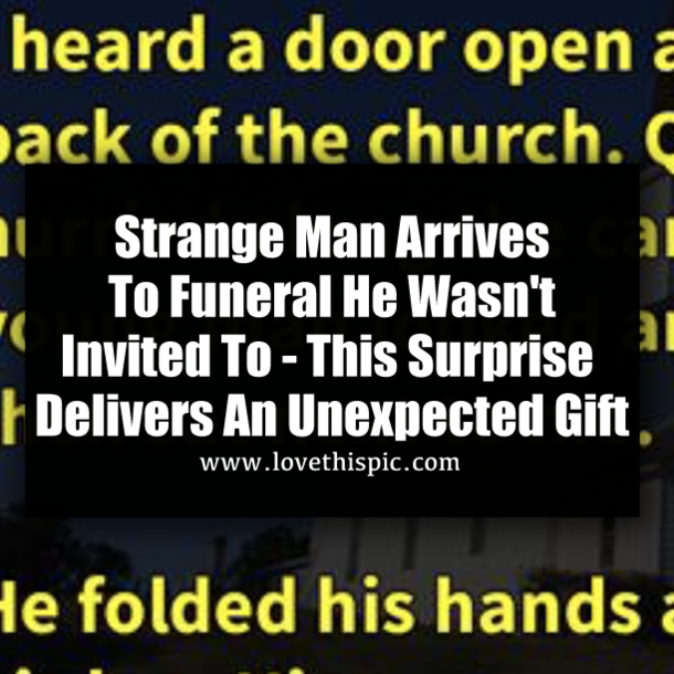 Strange Man Arrives To Funeral He Wasn't Invited To - This Surprise Delivers An Unexpected Gift
