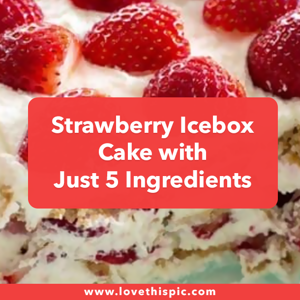 Strawberry Icebox Cake with Just 5 Ingredients