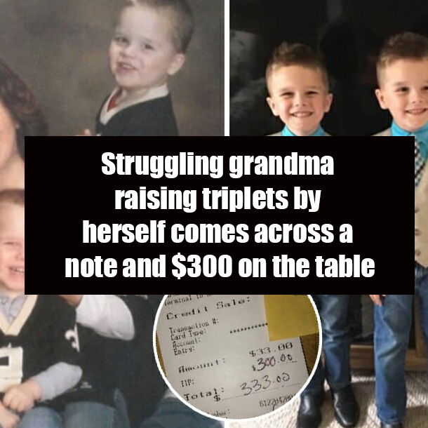Struggling grandma raising triplets by herself comes across a note and $300 on the table