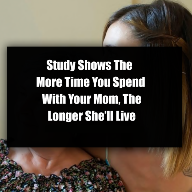 Study Shows The More Time You Spend With Your Mom, The Longer She’ll Live