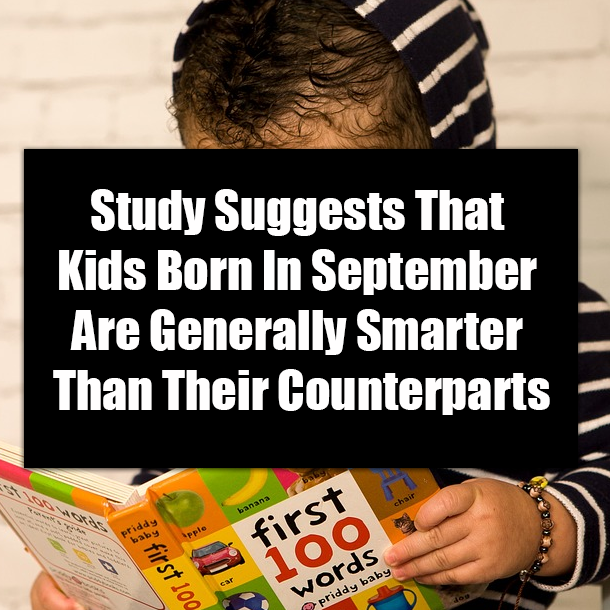Study Suggests That Kids Born In September Are Generally Smarter Than Their Counterparts