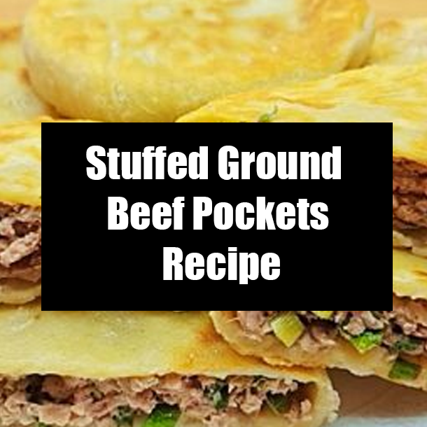 Stuffed Ground Beef Pockets Recipe
