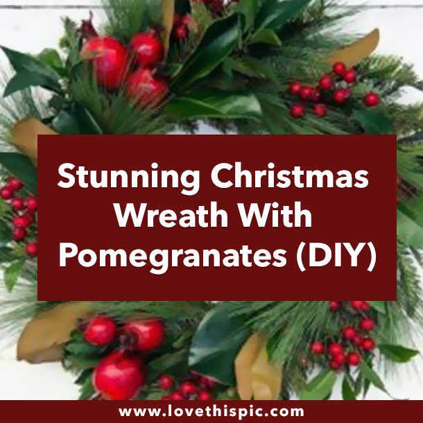 Stunning Christmas Wreath With Pomegranates (DIY)
