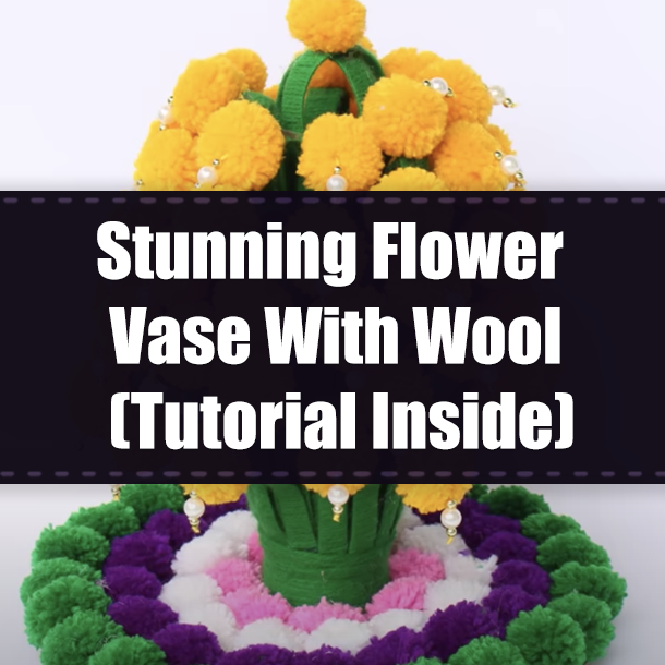 Stunning Flower Vase With Wool (Tutorial Inside)