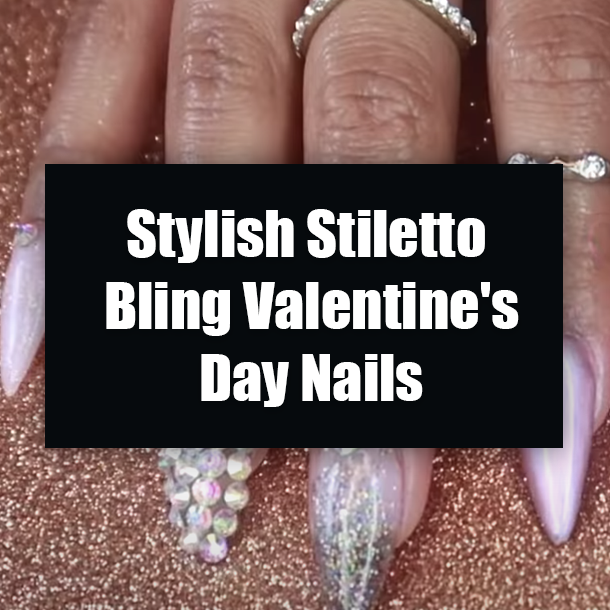 Stylish Stiletto Bling Valentine's Day Nails