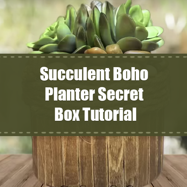Succulent Boho Planter Secret Box Tutorial