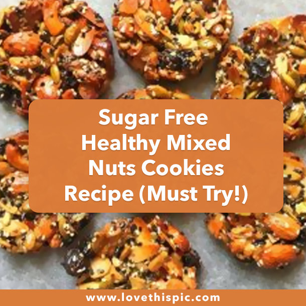 Sugar Free Healthy Mixed Nuts Cookies Recipe (Must Try!)