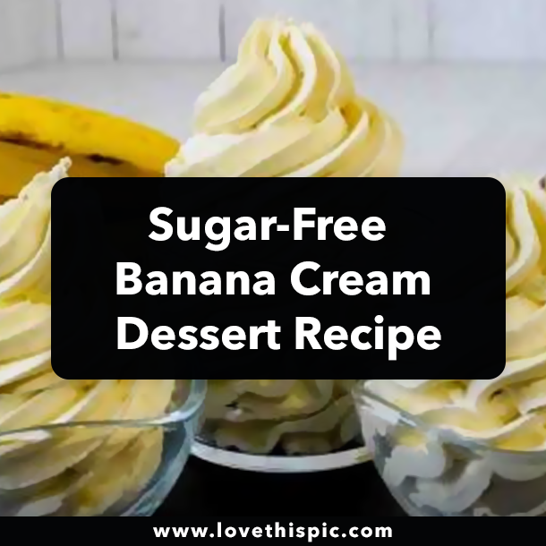 Sugar-Free Banana Cream Dessert Recipe