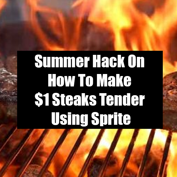 Summer Hack On How To Make $1 Steaks Tender Using Sprite