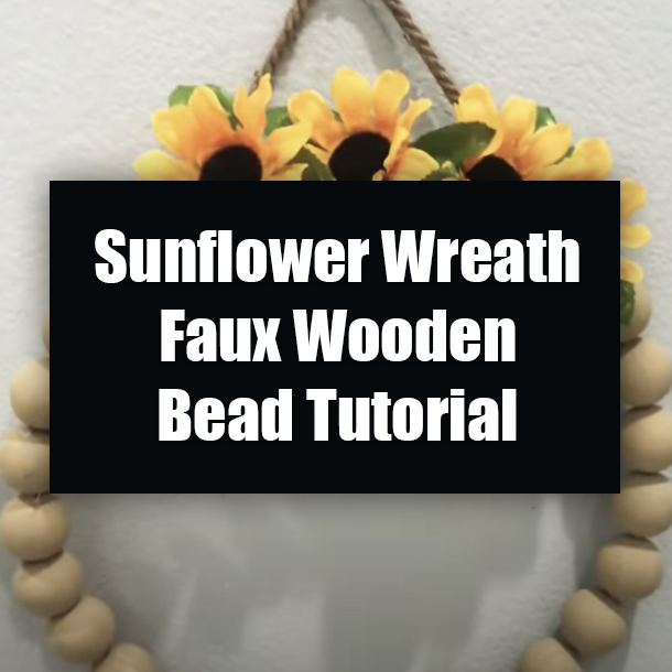 Sunflower Wreath Faux Wooden Bead Tutorial