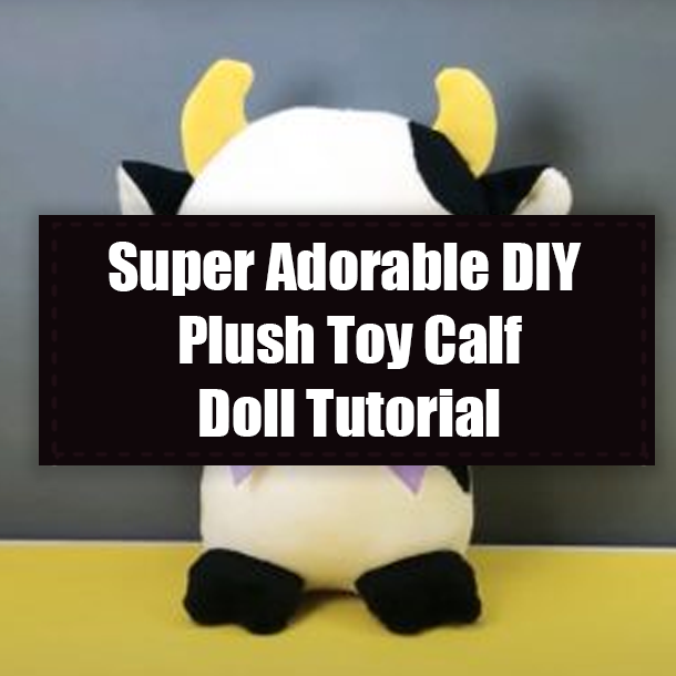 Super Adorable DIY Plush Toy Calf Doll Tutorial