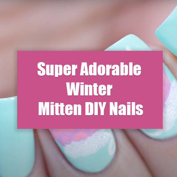 Super Adorable Winter Mitten DIY Nails