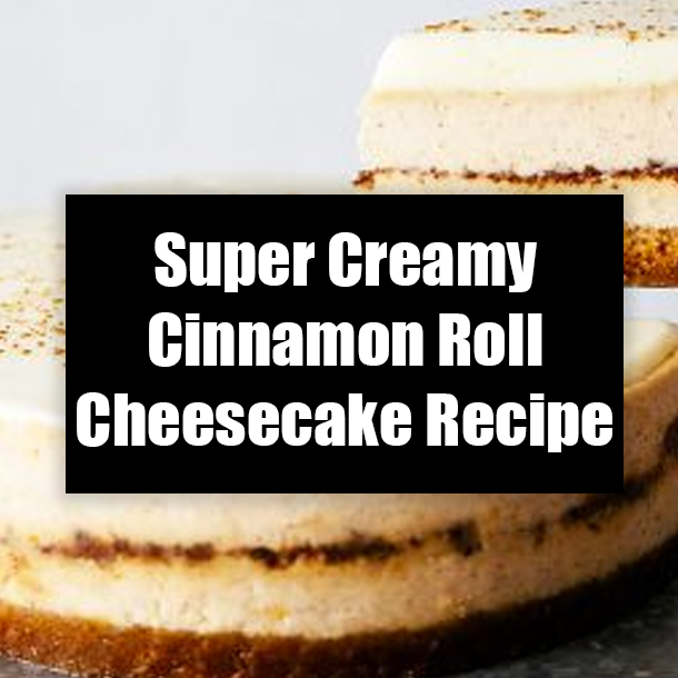 Super Creamy Cinnamon Roll Cheesecake Recipe