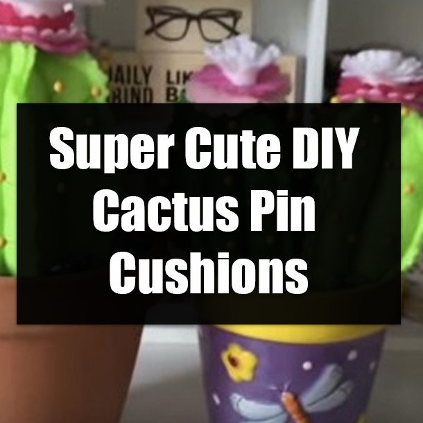 Super Cute DIY Cactus Pin Cushions
