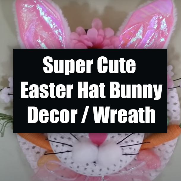 Super Cute Easter Hat Bunny Decor / Wreath