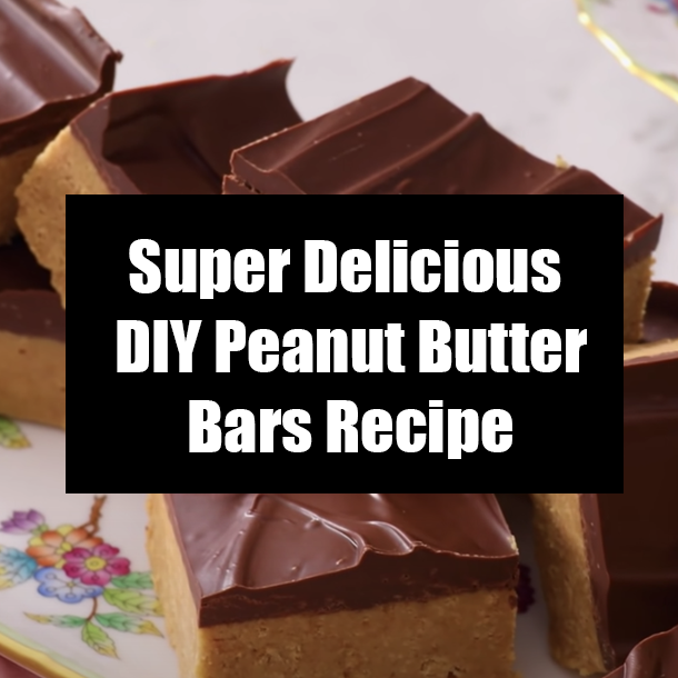 Super Delicious DIY Peanut Butter Bars Recipe