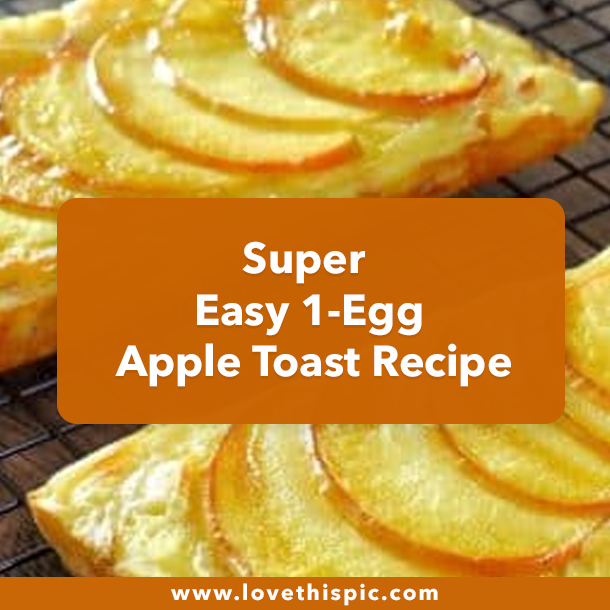 Super Easy 1-Egg Apple Toast Recipe
