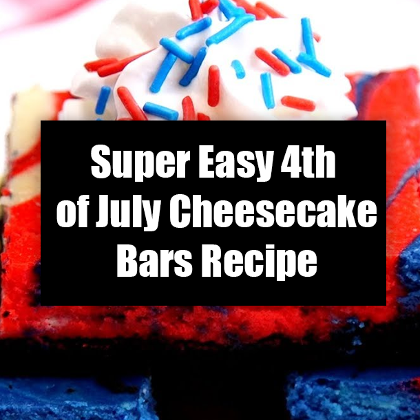 Super Easy 4th of July Cheesecake Bars Recipe