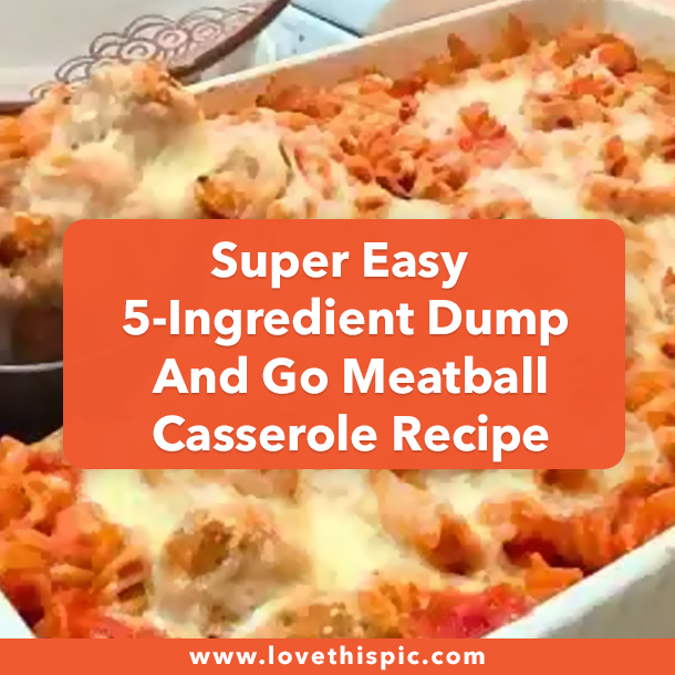 Super Easy 5-Ingredient Dump And Go Meatball Casserole Recipe