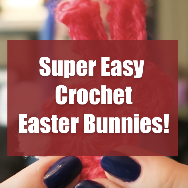 Super Easy Crochet Easter Bunnies!