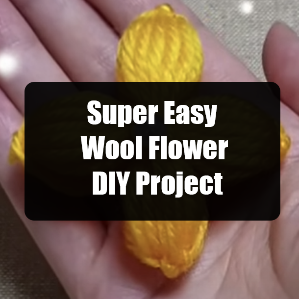Super Easy Wool Flower DIY Project