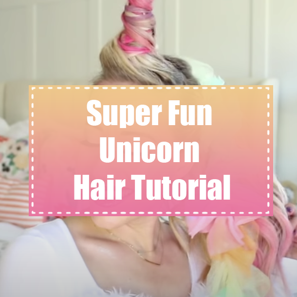 Super Fun Unicorn Hair Tutorial