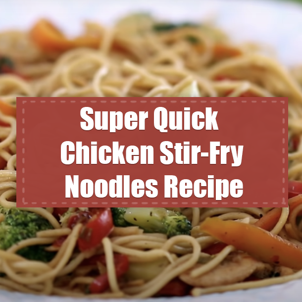 Super Quick Chicken Stir-Fry Noodles Recipe