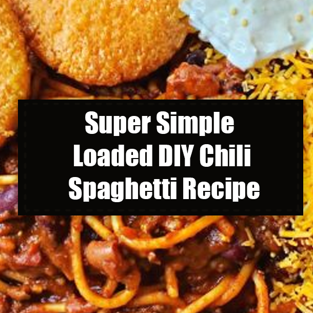 Super Simple Loaded DIY Chili Spaghetti Recipe