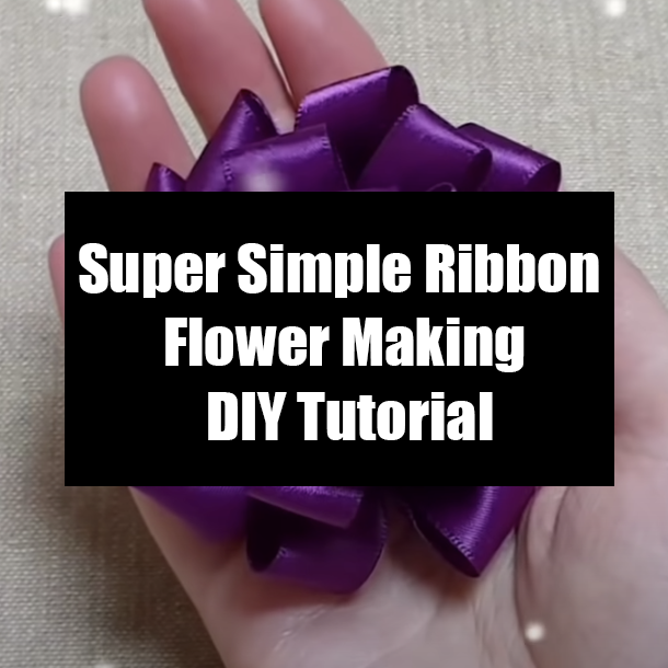 Super Simple Ribbon Flower Making DIY Tutorial