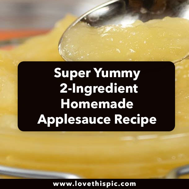 Super Yummy 2-Ingredient Homemade Applesauce Recipe