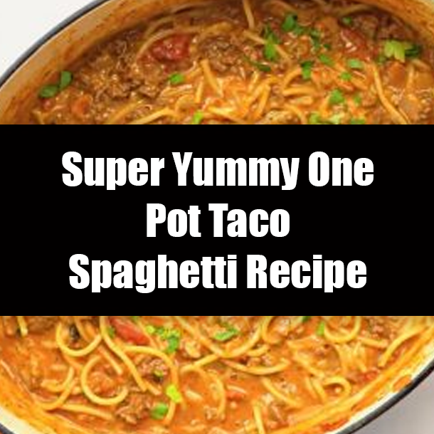 Super Yummy One Pot Taco Spaghetti Recipe