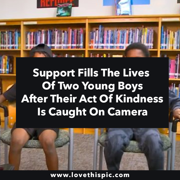 Support Fills The Lives Of Two Young Boys After Their Act Of Kindness Is Caught On Camera