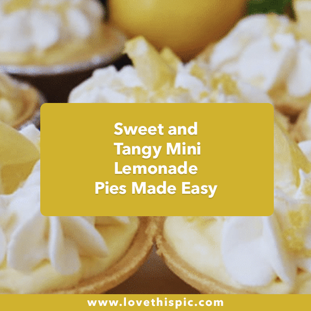 Sweet and Tangy Mini Lemonade Pies Made Easy