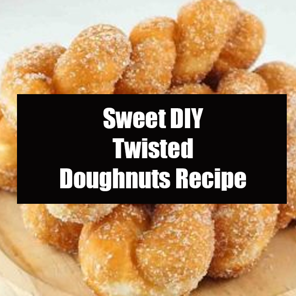 Sweet DIY Twisted Doughnuts Recipe