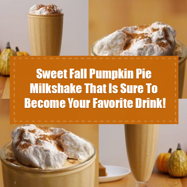 Sweet Fall Pumpkin Pie Milkshake That Is Sure To Become Your Favorite Drink!