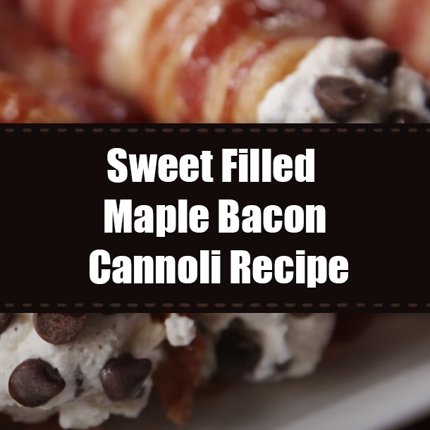 Sweet Filled Maple Bacon Cannoli Recipe