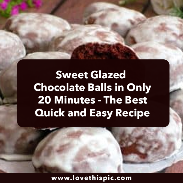 Sweet Glazed Chocolate Balls in Only 20 Minutes - The Best Quick and Easy Recipe