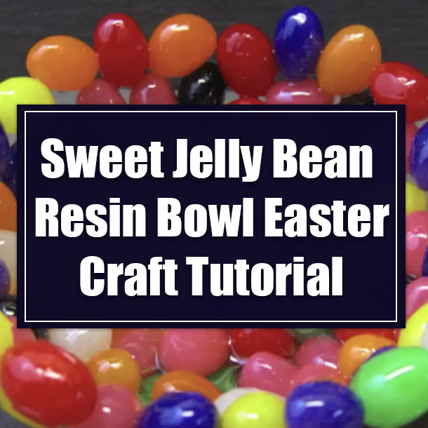 Sweet Jelly Bean Resin Bowl Easter Craft Tutorial