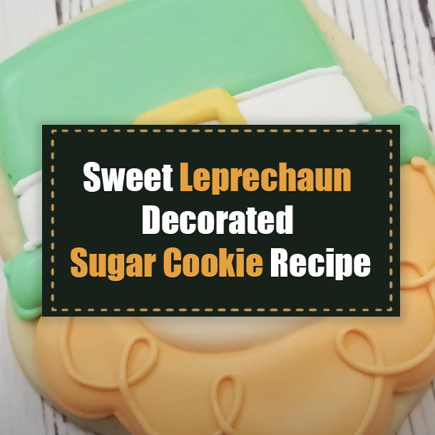 Sweet Leprechaun Decorated Sugar Cookie Recipe