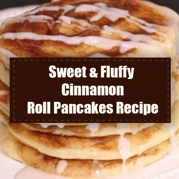 Sweet & Fluffy Cinnamon Roll Pancakes Recipe